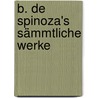 B. De Spinoza's sämmtliche werke by Auerbach Berthold