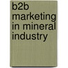 B2B Marketing in Mineral Industry door Hitesh Gupta