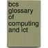 Bcs Glossary Of Computing And Ict
