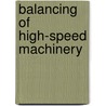 Balancing of High-Speed Machinery door Mark S. Darlow