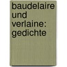 Baudelaire und Verlaine: Gedichte door Baudelaire Charles