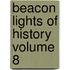 Beacon Lights of History Volume 8