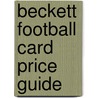 Beckett Football Card Price Guide by James Beckett