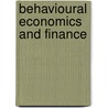 Behavioural Economics and Finance door Michelle Baddeley