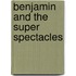 Benjamin and the Super Spectacles