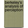 Berkeley's Analysis Of Perception door George J. Stack