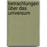 Betrachtungen über das Universum door Theodor Karl