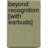 Beyond Recognition [With Earbuds] door Ridley Pearson