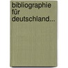 Bibliographie Für Deutschland... by Unknown