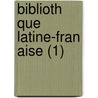Biblioth Que Latine-Fran Aise (1) door Livres Groupe