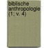 Biblische Anthropologie (1; V. 4)