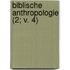 Biblische Anthropologie (2; V. 4)