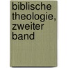 Biblische Theologie, Zweiter Band by Daniel Georg Conrad Von Coelln