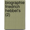 Biographie Friedrich Hebbel's (2) door Emil Kuh