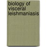 Biology Of Visceral Leishmaniasis door Shanthy Sundaram