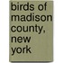 Birds of Madison County, New York