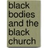 Black Bodies and the Black Church
