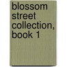 Blossom Street Collection, Book 1 by Debbie Macomber