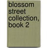 Blossom Street Collection, Book 2 door Debbie Macomber