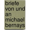 Briefe von und an Michael Bernays door Bernays Michael