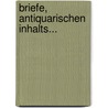 Briefe, Antiquarischen Inhalts... by Gotthold Ephraim Lessing