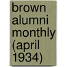 Brown Alumni Monthly (April 1934) door Brown University