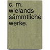 C. M. Wielands sämmtliche Werke. door Sir Humphry Davy