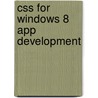 Css For Windows 8 App Development door Jeremy Foster