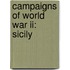 Campaigns Of World War Ii: Sicily