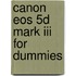 Canon Eos 5d Mark Iii For Dummies