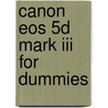 Canon Eos 5d Mark Iii For Dummies by Robert Correll