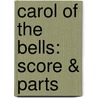 Carol of the Bells: Score & Parts door Dwayne Engh