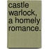 Castle Warlock, a homely romance.