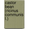 Castor Bean (Ricinus Communis L.) door H. Dhaduk