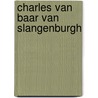 Charles van Baar van Slangenburgh door Jesse Russell