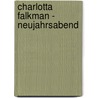 Charlotta Falkman - Neujahrsabend door Nadine Erler