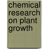 Chemical Research on Plant Growth door Theodore De Saussure