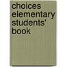 Choices Elementary Students' Book by Michael Harris