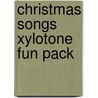 Christmas Songs Xylotone Fun Pack by Hal Leonard Publishing Corporation