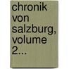 Chronik Von Salzburg, Volume 2... door Judas Thaddäus Zauner