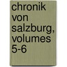 Chronik Von Salzburg, Volumes 5-6 door Judas Thaddäus Zauner