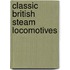 Classic British Steam Locomotives