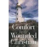 Comfort for the Wounded Christian door Freeman-Smith