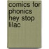 Comics for Phonics Hey Stop Lilac