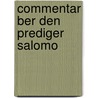 Commentar Ber Den Prediger Salomo door Ernst Elster