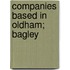 Companies Based in Oldham; Bagley