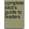 Complete Idiot's Guide to Leaders door Susan Caba