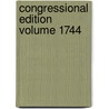 Congressional Edition Volume 1744 door United States Congress