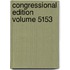 Congressional Edition Volume 5153