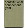 Constitutional Connections (1986) by Montana Centennial Statehood Commission